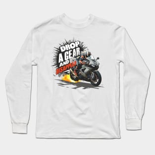 Drop a Gear and Disappear sports super bike motorcycle two Long Sleeve T-Shirt